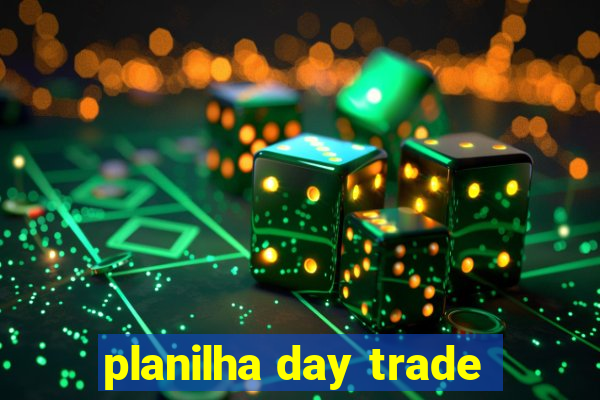 planilha day trade